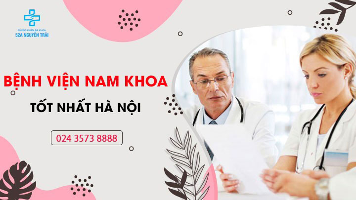 Bệnh viện nam khoa tốt nhất Hà Nội 