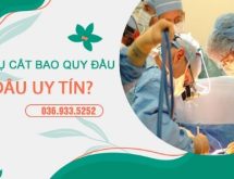 Mách bạn địa chỉ dịch vụ cắt bao quy đầu uy tín nhất hiện nay