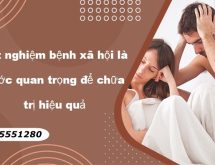 Xét nghiệm bệnh xã hội là bước quan trọng để chữa trị bệnh hiệu quả