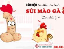 Cảnh báo dấu hiệu đầu tiên của bệnh sùi mào gà cần chú ý