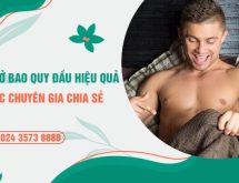 Cách mở bao quy đầu hiệu quả được chuyên gia đầu ngành chia sẻ