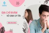 Khám vô sinh hiếm muộn ở đâu là tốt nhất tại Hà Nội?