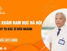 [Chia sẻ] Phòng khám Nam học Hà Nội có đội ngũ bác sĩ đầu ngành với chi phí thấp