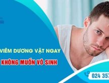 Chữa viêm dương vật ngay nếu không muốn bị vô sinh, ung thư dương vật