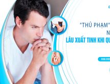 Lâu xuất tinh: Nguyên nhân và cách khắc phục hiệu quả nhất