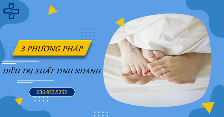 phương pháp điều trị xuất tinh nhanh ở đàn ông