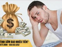 CHỮA XUẤT TINH SỚM BAO NHIÊU TIỀN? – [BẢNG GIÁ CHI TIẾT 2020]