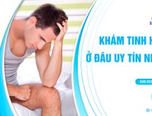 Khám tinh hoàn – nếu đến sai địa chỉ sẽ ân hận cả đời