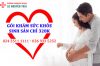 Khám sức khỏe sinh sản trước và trong hôn nhân 6 tháng/lần
