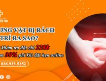 Cách xử trí như thế nào khi dương vật bị rách?