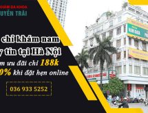 Chia sẻ danh sách 7 địa chỉ khám nam khoa uy tín tại Hà Nội