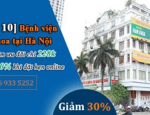 Top 10 bệnh viện khám nam khoa uy tín tại Hà Nội 2023