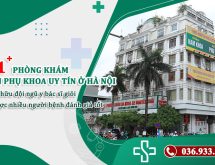 Danh sách 11 phòng khám sản phụ khoa gần đây uy tín ở Hà Nội