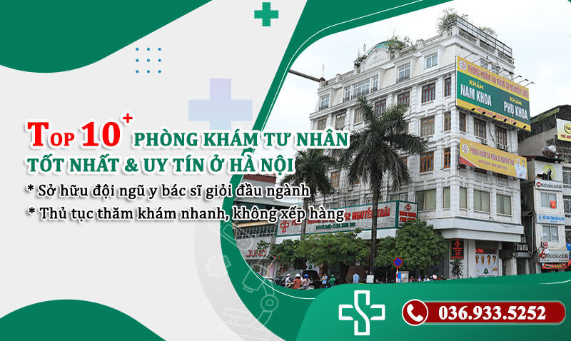 Tham khảo danh sách Top 10 phòng khám tư ở Hà Nội uy tín, chất lượng cao