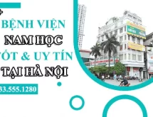 Giới thiệu 10 Bệnh viện nam học ở Hà Nội tốt & uy tín nhất