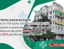 Bật mí 4 phòng khám đa khoa ở Thanh Xuân nhiều người lựa chọn