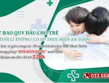 Giải đáp: Khi nào nên cắt bao quy đầu ở trẻ? Độ tuổi lí tưởng để cắt