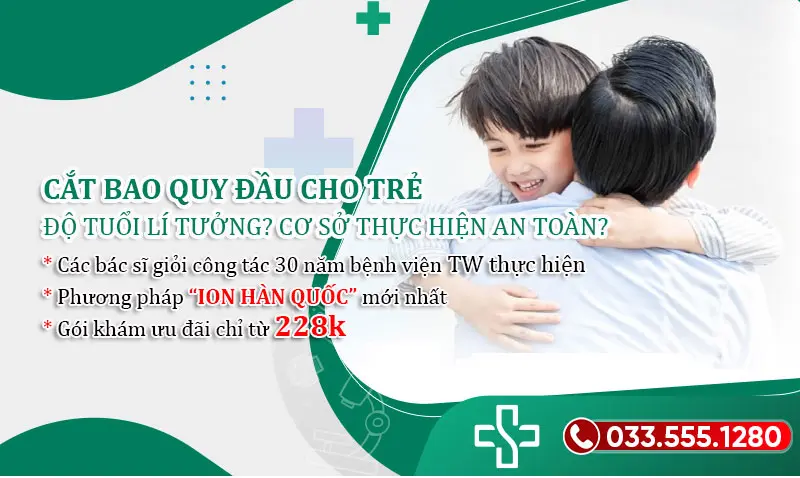 Giải đáp: Khi nào nên cắt bao quy đầu ở trẻ? Độ tuổi lí tưởng để cắt