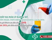 Đái dắt ra máu: Nguyên nhân, Thời điểm nên khám & Cách chữa trị