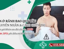 Rãnh bao quy đầu nổi mụn đến từ những “thủ phạm” không ngờ!