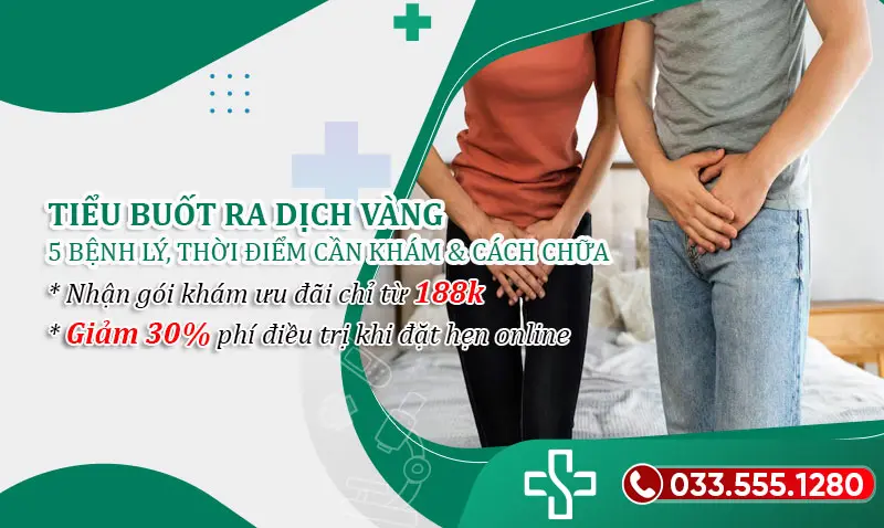 Tiểu buốt ra dịch vàng là bệnh gì? Khi nào nên khám và cách chữa trị