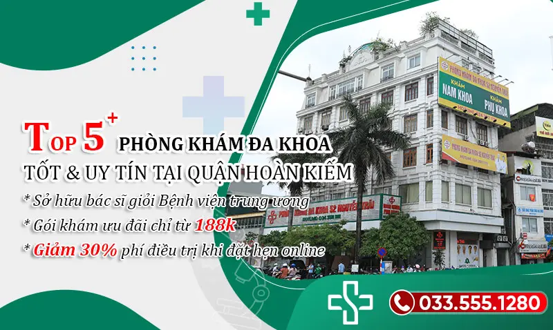 Các phòng khám Đa khoa quận Hoàn Kiếm: Lựa chọn đáng tin cậy cho bạn