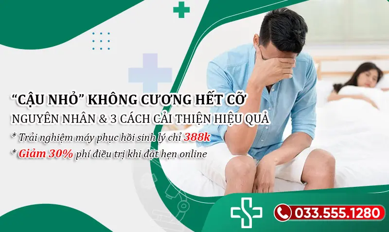 Dương vật không cương hết cỡ do đâu? 3 Cách cải thiện an toàn & hiệu quả