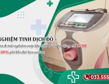 Kiểm tra tinh dịch đồ ở đâu uy tín? Các thông tin cần biết trước khi thực hiện