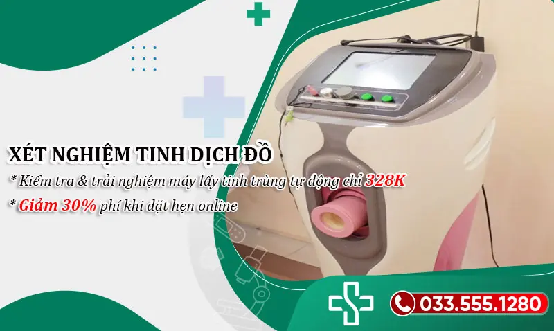 Kiểm tra tinh dịch đồ ở đâu uy tín? Các thông tin cần biết trước khi thực hiện