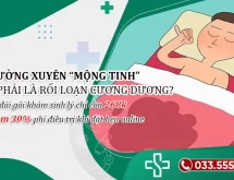 Thường xuyên mộng tinh có phải là rối loạn cương dương không?