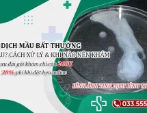 Tinh dịch có màu bất thường do đâu? Cách xử lý & Khi nào cần chăm sóc y tế