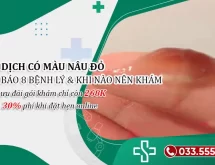 Tinh dịch có màu nâu đỏ: Tìm hiểu và xử lý kịp thời!