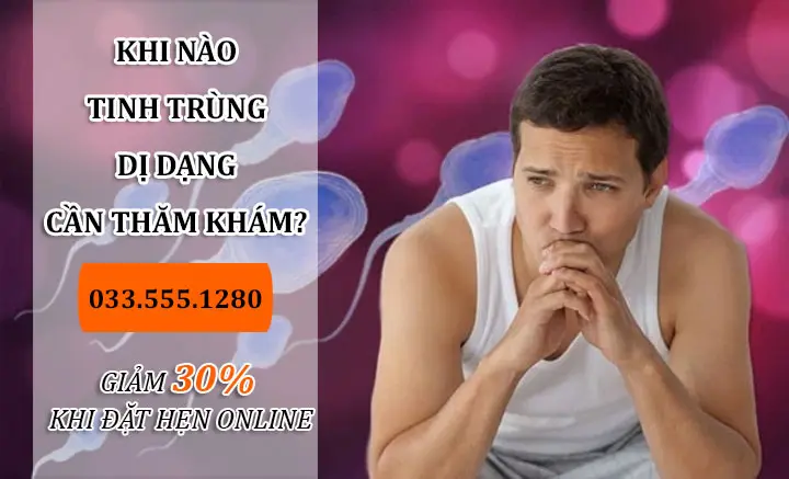 Khi nào tinh trùng dị dạng nên tới gặp bác sĩ