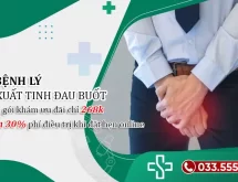 Xuất tinh bị đau buốt là bệnh gì? Nguyên nhân và Cách xử lý sáng suốt