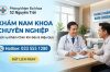 Khám Chim Là Gì? Khi Nào Cần Khám và Điều Trị Bệnh Nam Khoa An Toàn, Bảo Mật tại Hà Nội