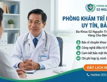 Phòng Khám Trĩ Hà Nội Uy Tín, Bảo Mật – Đa Khoa 52 Nguyễn Trãi