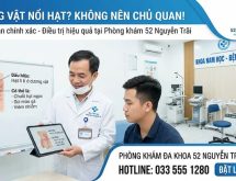 DƯƠNG VẬT NỔI HẠT: NGUYÊN NHÂN, NGUY CƠ BỆNH LÝ VÀ PHƯƠNG PHÁP ĐIỀU TRỊ KHẢ QUAN