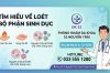 Loét Ở Bộ Phận Sinh Dục: Nguyên Nhân, Dấu Hiệu Và Giải Pháp Hỗ Trợ Điều Trị An Toàn