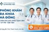 Tiêu Chí Chọn Phòng Khám Đa Khoa Hà Đông Uy Tín: Tại Sao Phòng Khám 52 Nguyễn Trãi Được Lựa Chọn Nhiều Nhất?